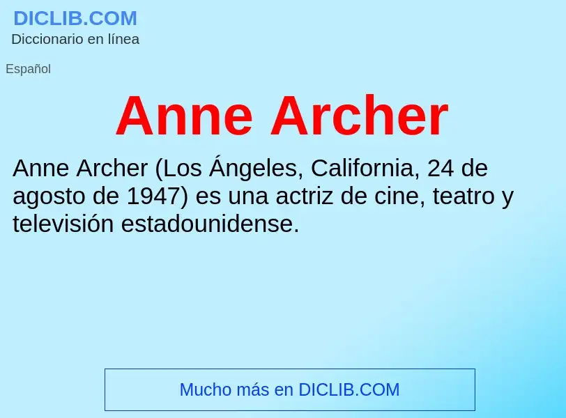 ¿Qué es Anne Archer? - significado y definición