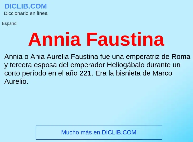 ¿Qué es Annia Faustina? - significado y definición