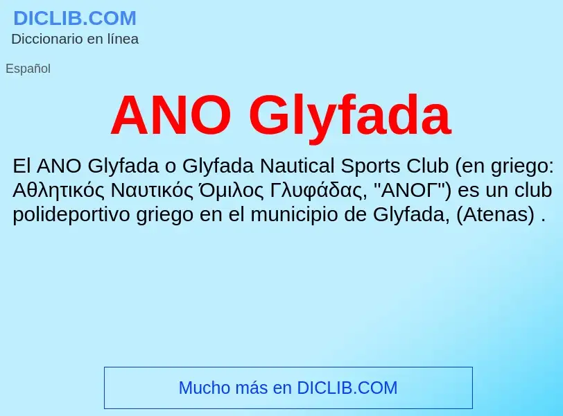 ¿Qué es ANO Glyfada? - significado y definición