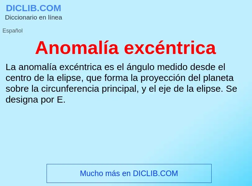 O que é Anomalía excéntrica - definição, significado, conceito