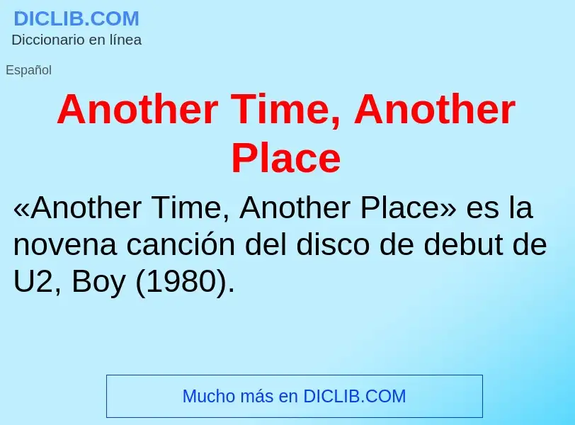 Wat is Another Time, Another Place - definition