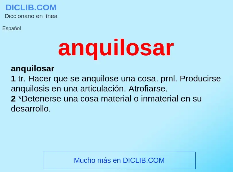 Was ist anquilosar - Definition