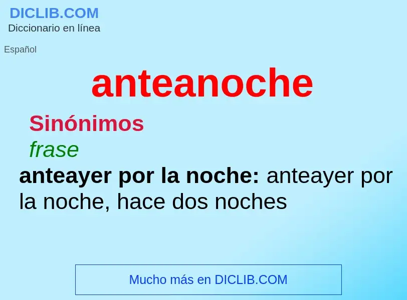 Wat is anteanoche - definition