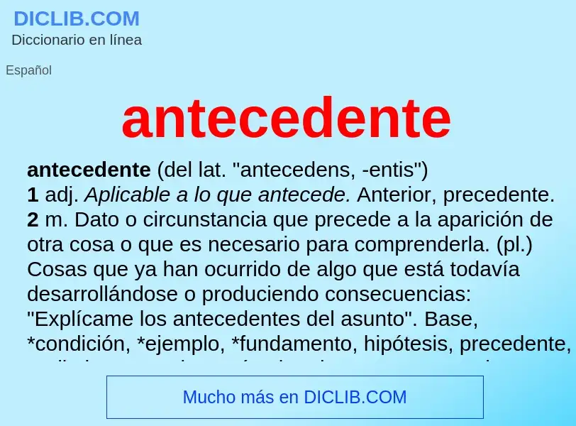 What is antecedente - meaning and definition