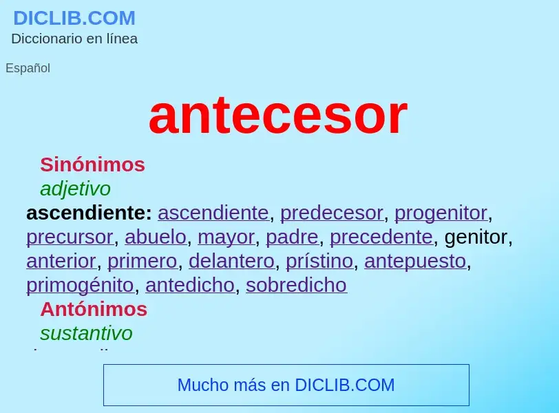 What is antecesor - meaning and definition