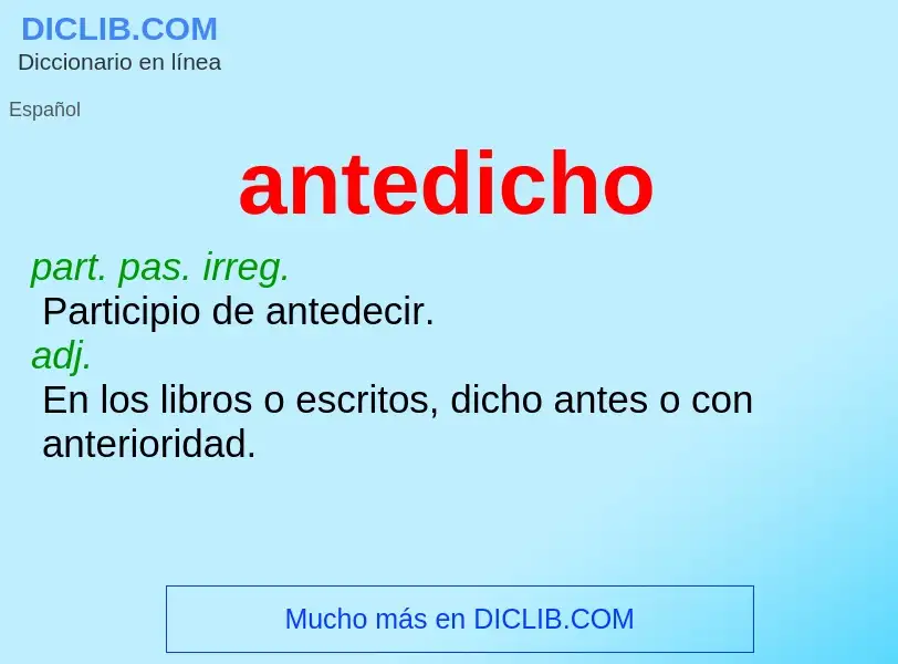 What is antedicho - definition