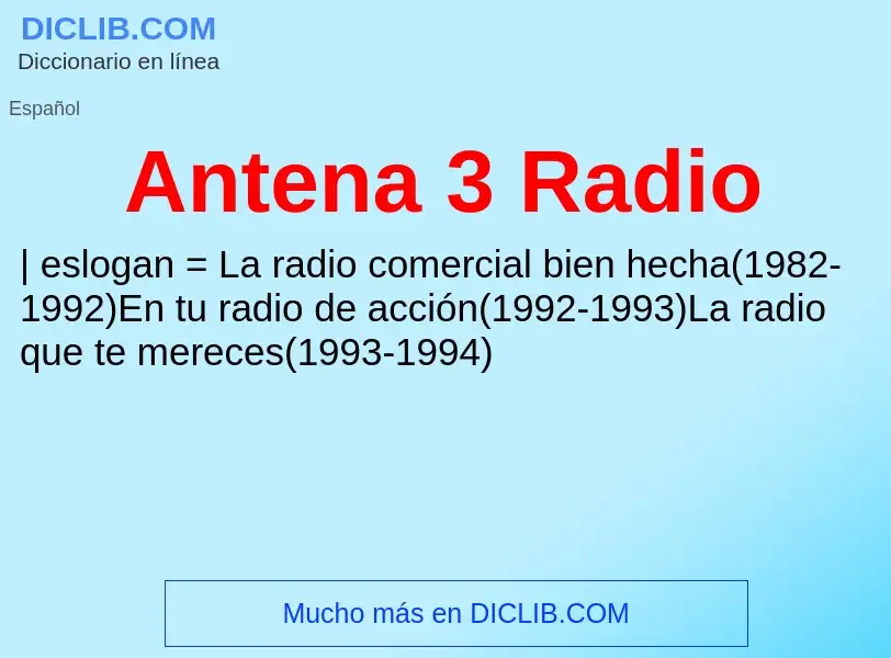 Che cos'è Antena 3 Radio - definizione