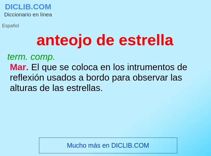 What is anteojo de estrella - meaning and definition