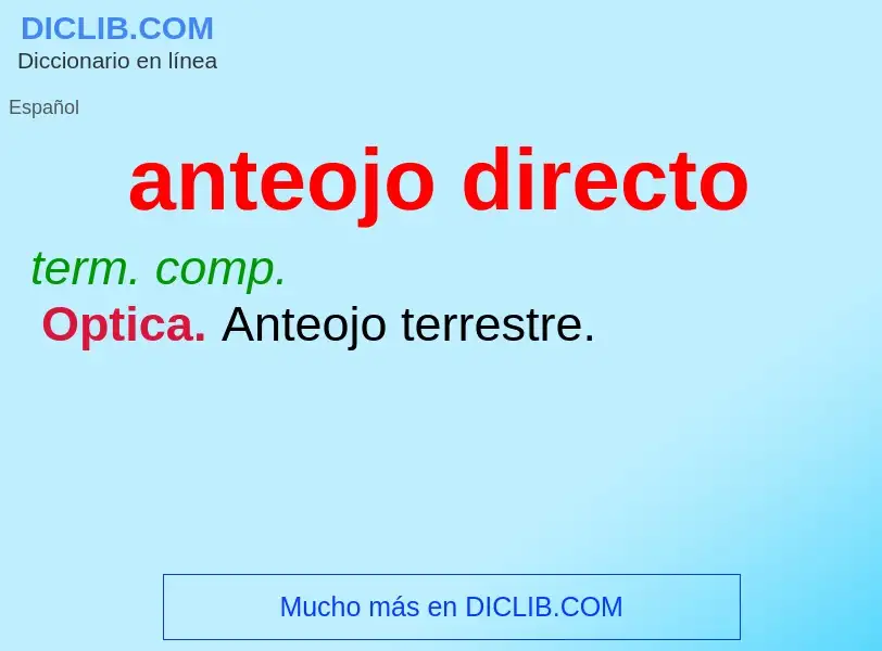 What is anteojo directo - definition