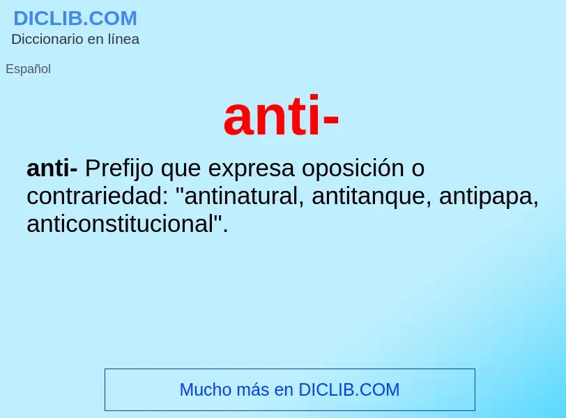 ¿Qué es anti-? - significado y definición