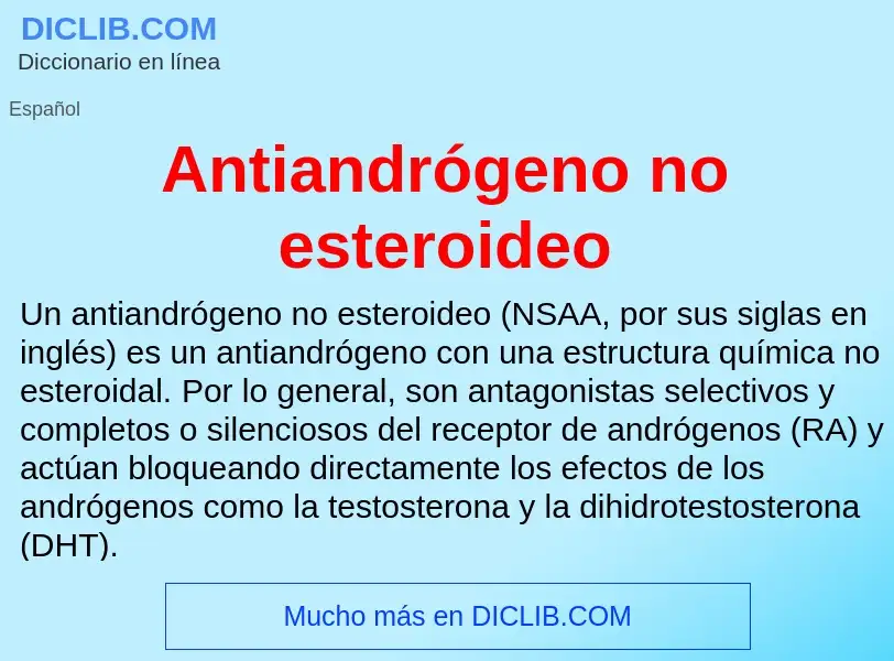 ¿Qué es Antiandrógeno no esteroideo? - significado y definición