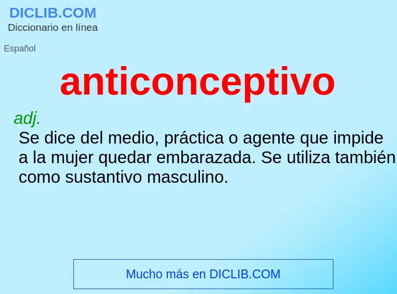 ¿Qué es anticonceptivo? - significado y definición