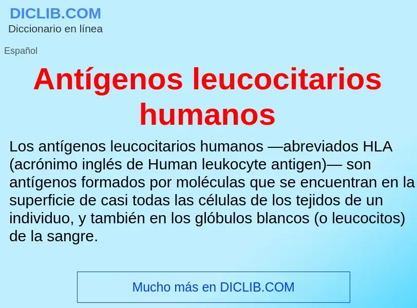 ¿Qué es Antígenos leucocitarios humanos? - significado y definición