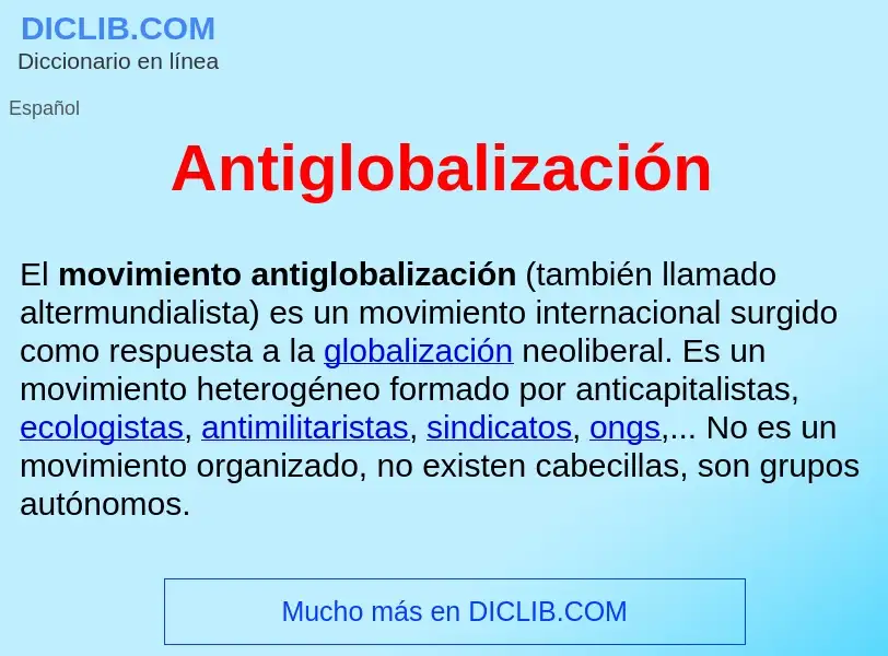 ¿Qué es Antiglobalización ? - significado y definición