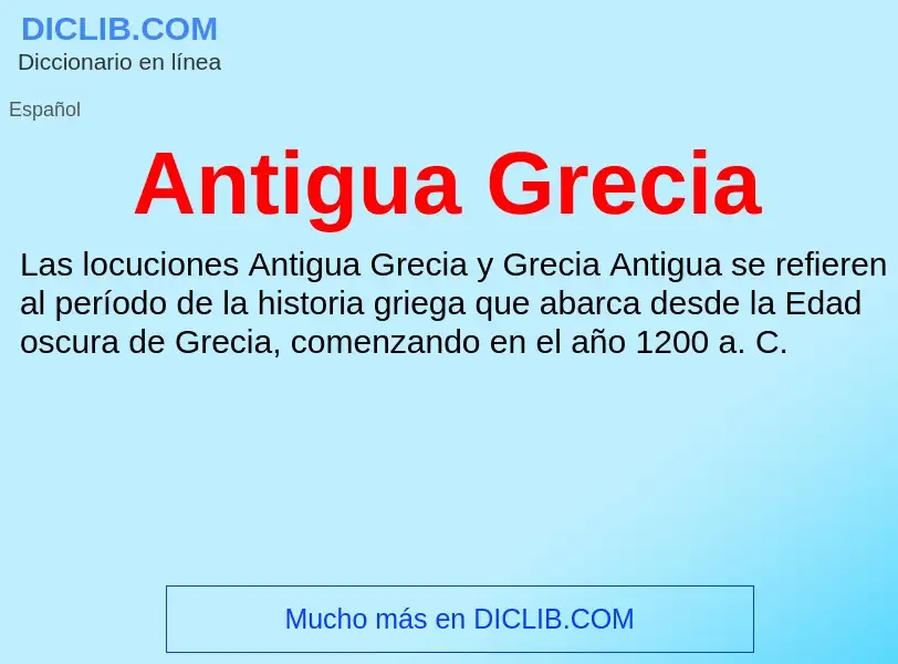 ¿Qué es Antigua Grecia? - significado y definición