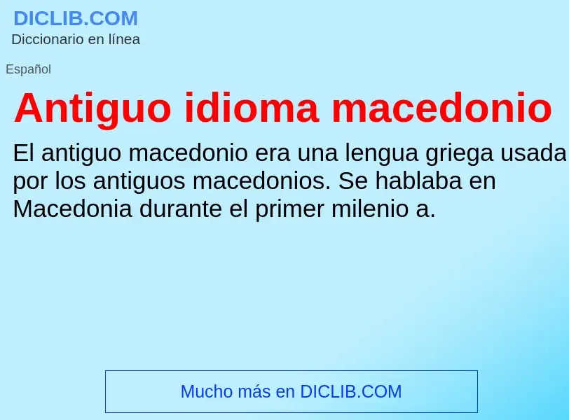 Wat is Antiguo idioma macedonio - definition