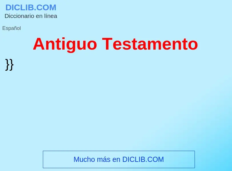 What is Antiguo Testamento - meaning and definition