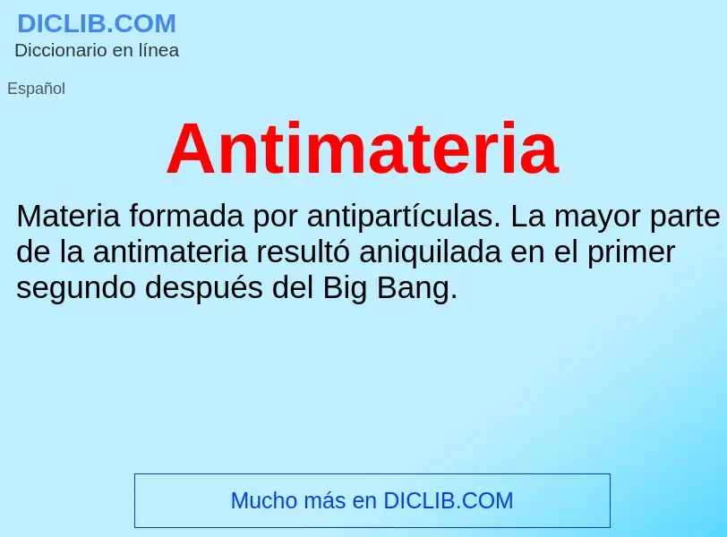 ¿Qué es Antimateria? - significado y definición