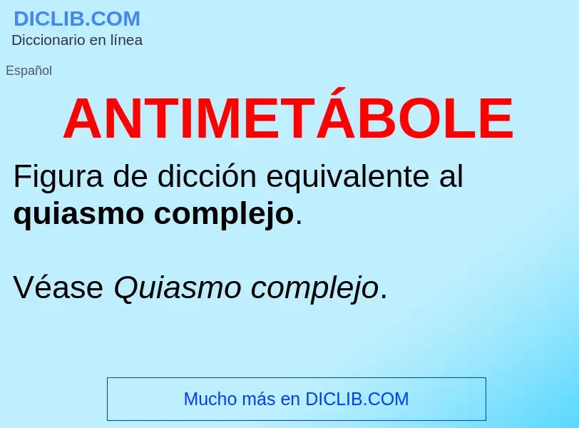 ¿Qué es ANTIMETÁBOLE? - significado y definición