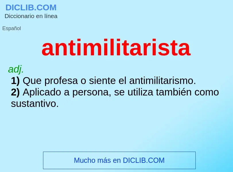 What is antimilitarista - meaning and definition