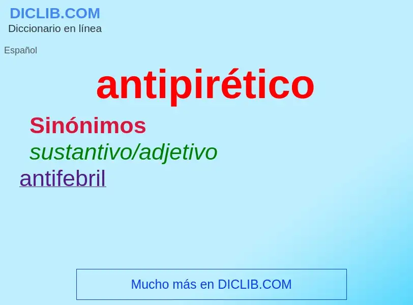 ¿Qué es antipirético? - significado y definición