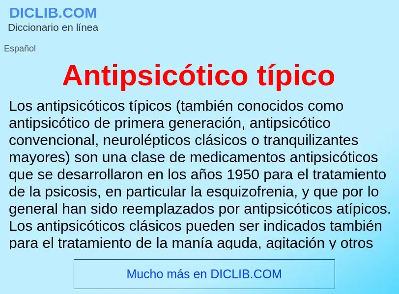 What is Antipsicótico típico - definition