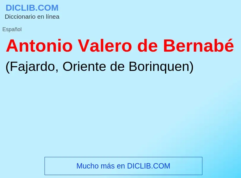 Wat is Antonio Valero de Bernabé - definition