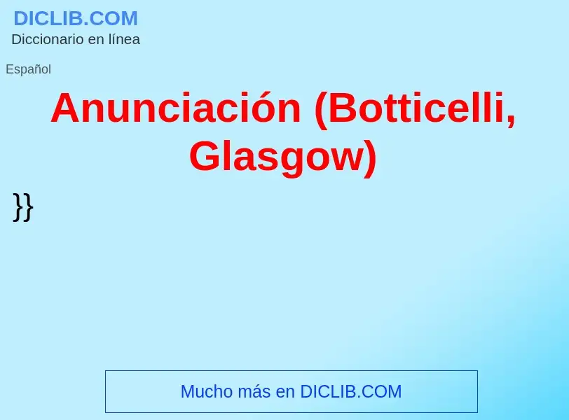 O que é Anunciación (Botticelli, Glasgow) - definição, significado, conceito