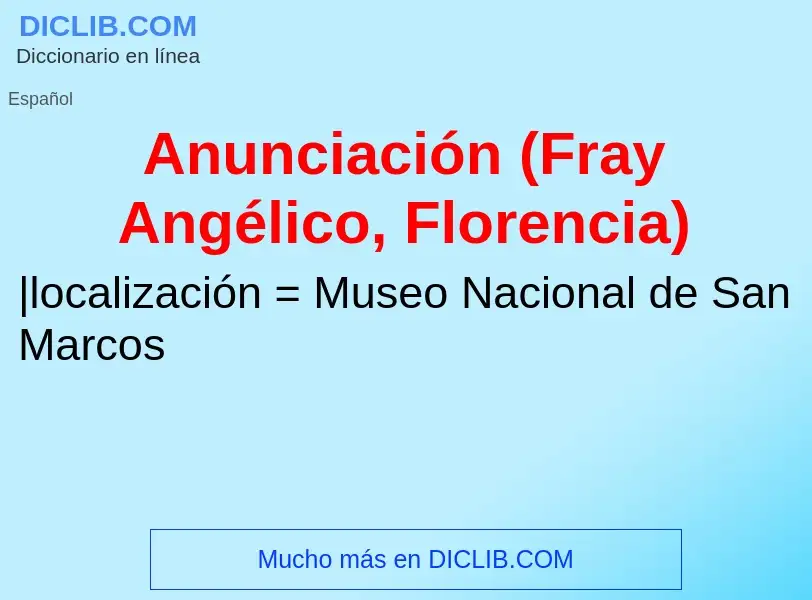 Wat is Anunciación (Fray Angélico, Florencia) - definition