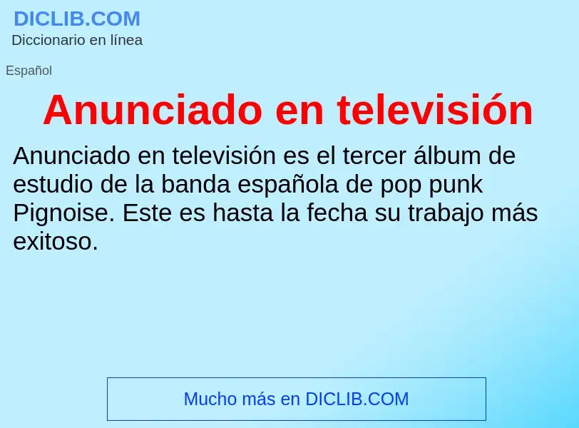 What is Anunciado en televisión - meaning and definition