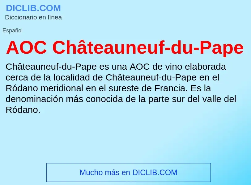 ¿Qué es AOC Châteauneuf-du-Pape? - significado y definición