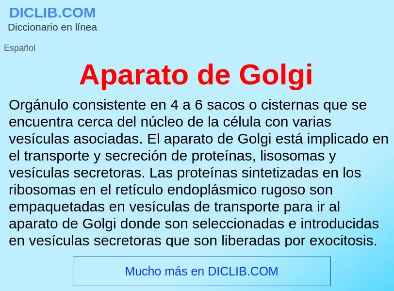 ¿Qué es Aparato de Golgi? - significado y definición