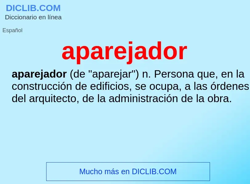 Was ist aparejador - Definition