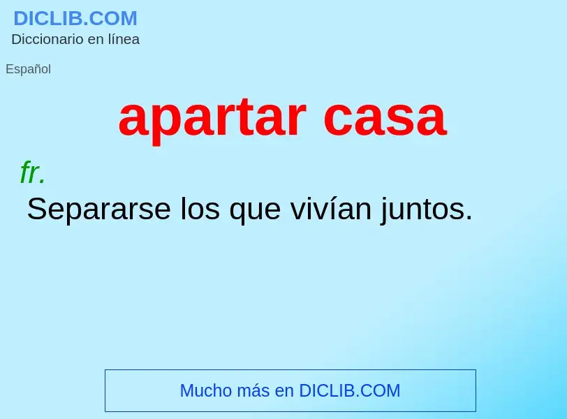 O que é apartar casa - definição, significado, conceito