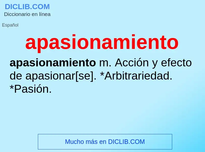 O que é apasionamiento - definição, significado, conceito