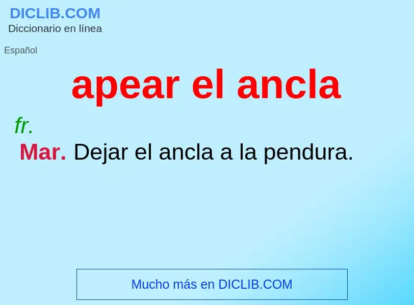 O que é apear el ancla - definição, significado, conceito