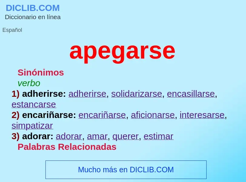 What is apegarse - meaning and definition