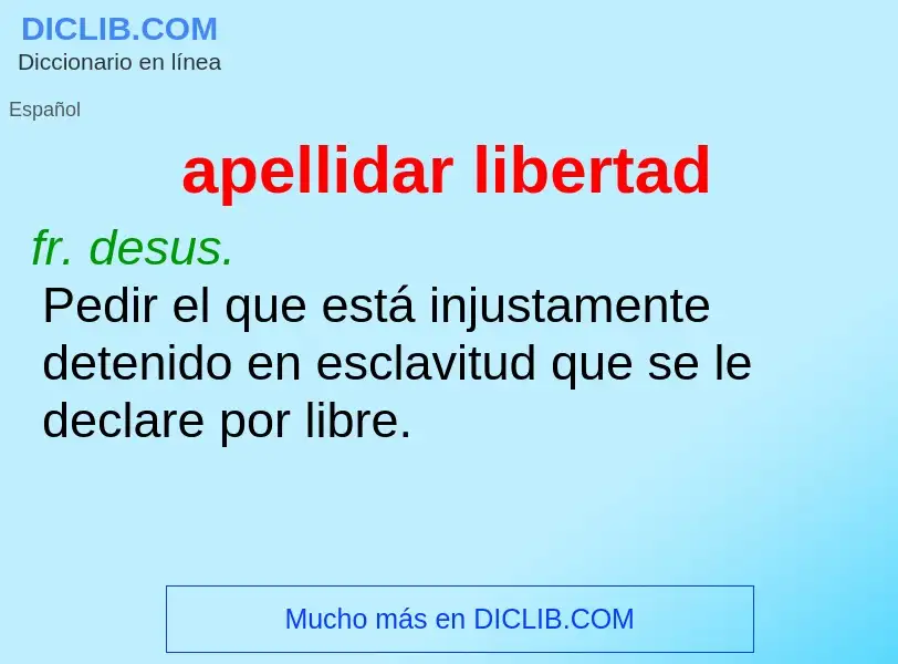 Was ist apellidar libertad - Definition