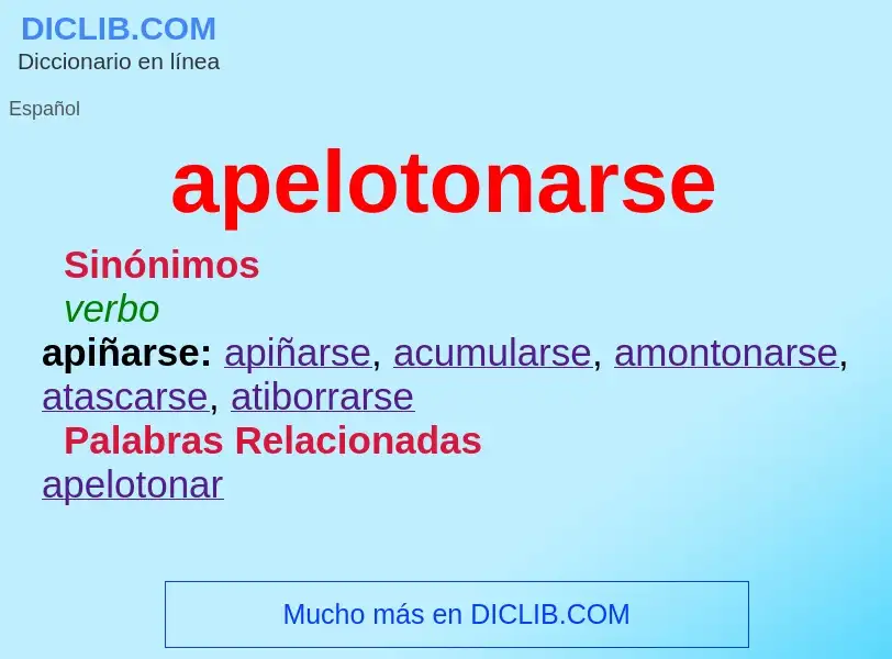 What is apelotonarse - meaning and definition