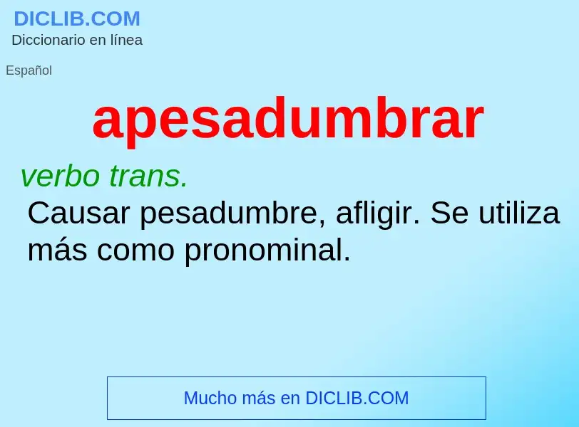 What is apesadumbrar - definition