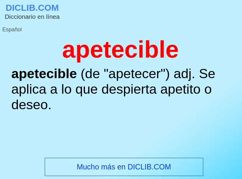 O que é apetecible - definição, significado, conceito