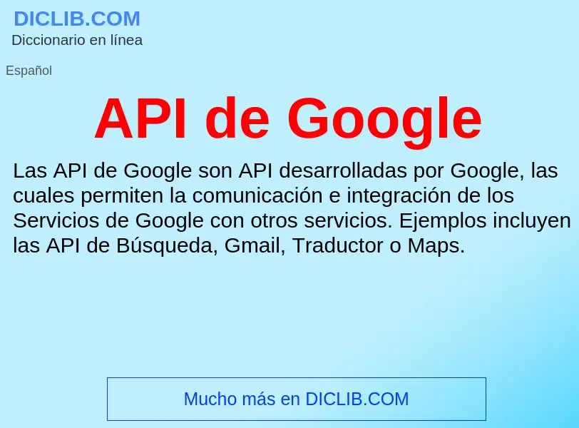 ¿Qué es API de Google? - significado y definición