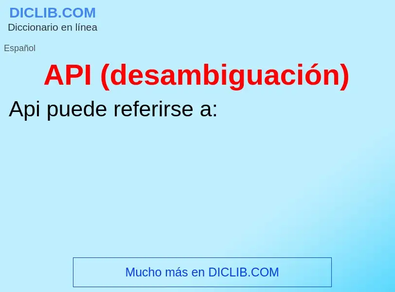 Was ist API (desambiguación) - Definition