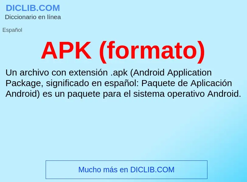 ¿Qué es APK (formato)? - significado y definición