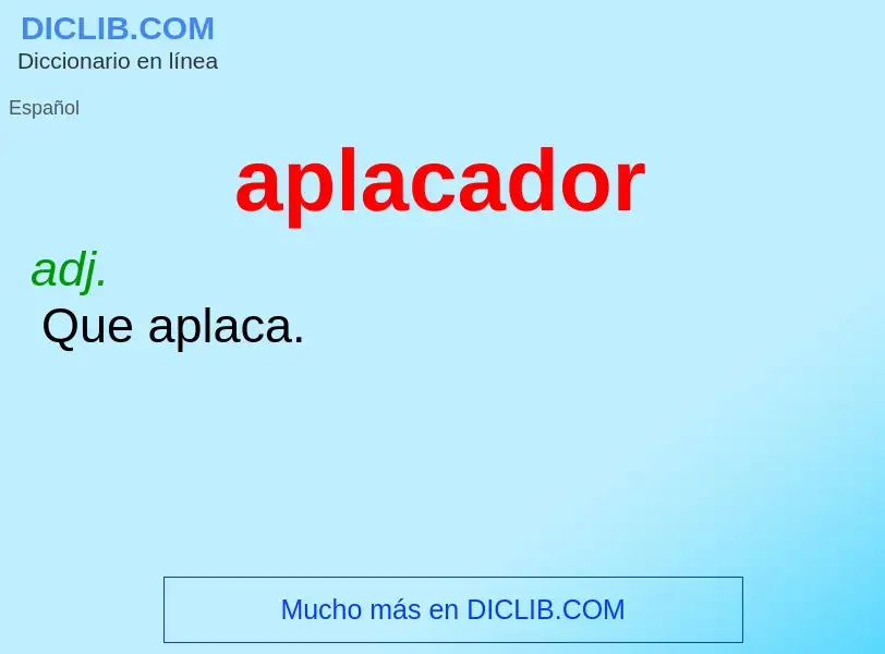 What is aplacador - meaning and definition