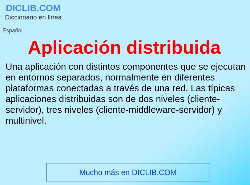 What is Aplicación distribuida - definition