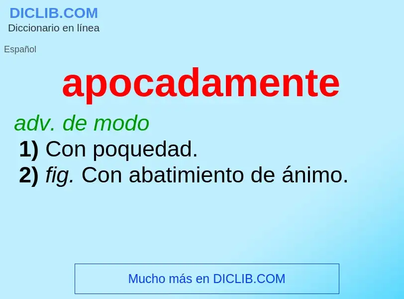 O que é apocadamente - definição, significado, conceito