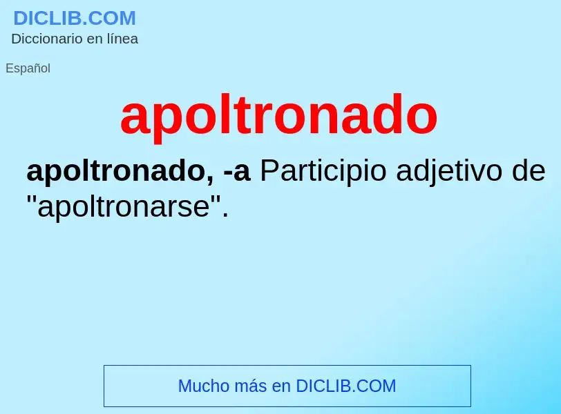 What is apoltronado - meaning and definition