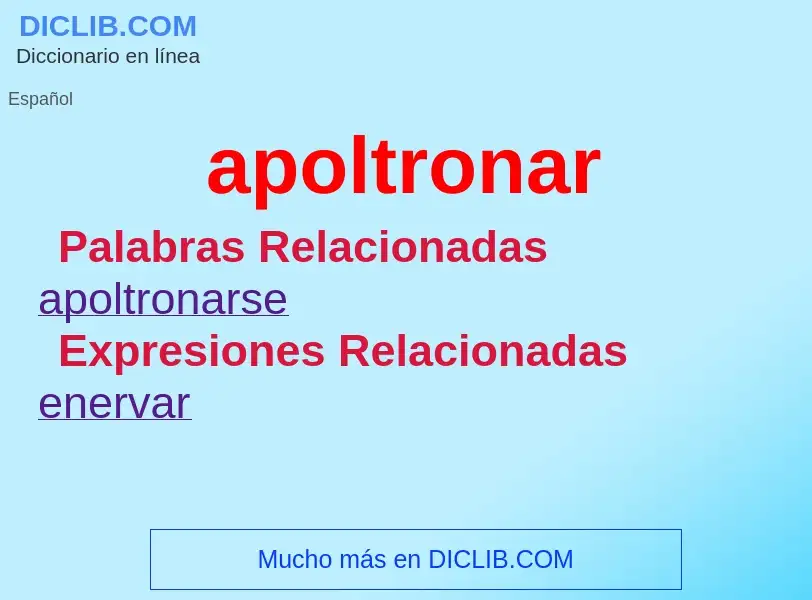 What is apoltronar - meaning and definition