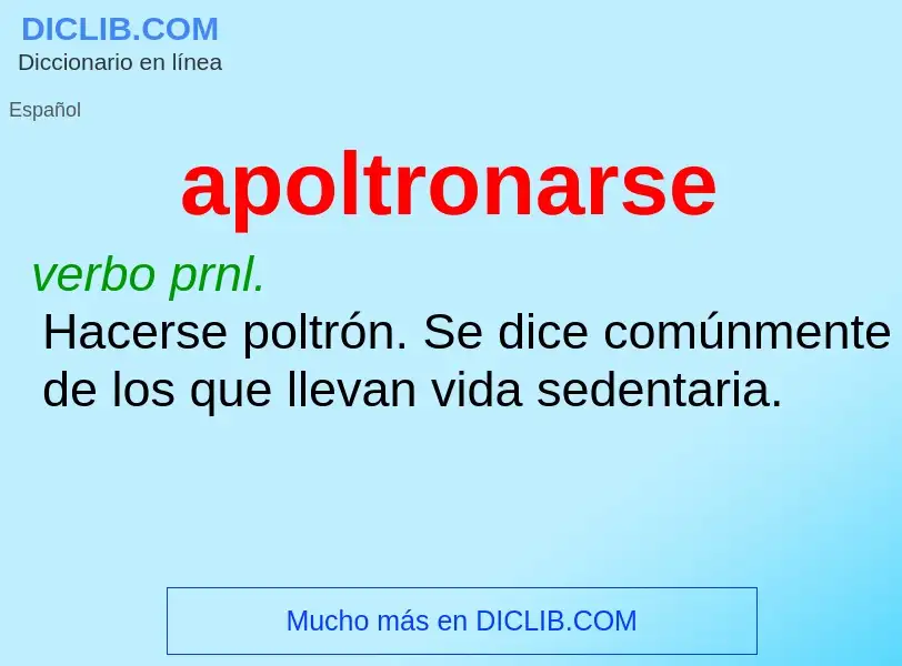 Wat is apoltronarse - definition